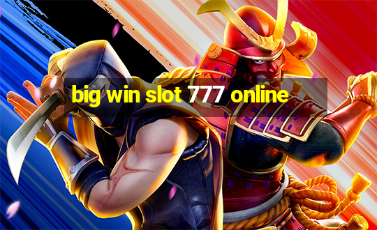 big win slot 777 online