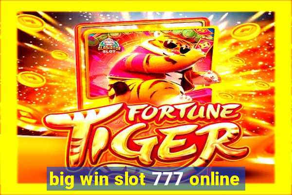 big win slot 777 online