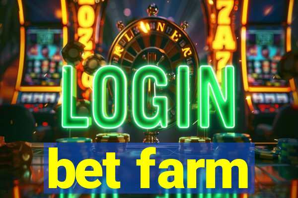 bet farm