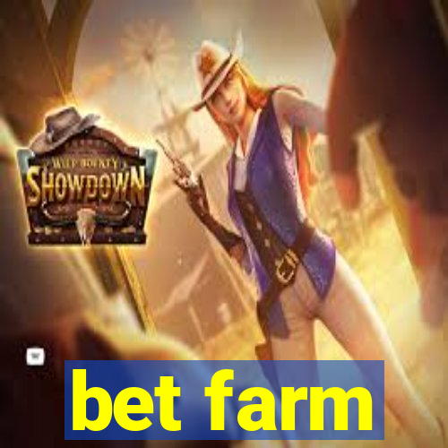 bet farm