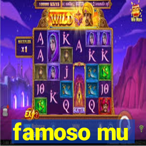 famoso mu