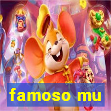 famoso mu