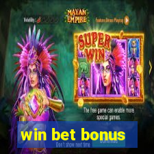 win bet bonus