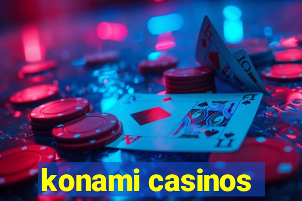 konami casinos