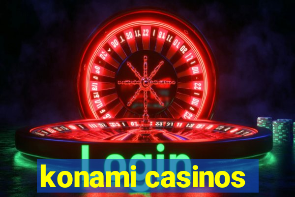 konami casinos