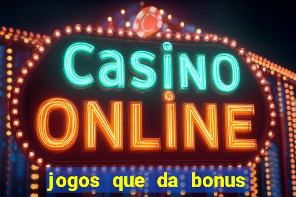 jogos que da bonus sem depósito