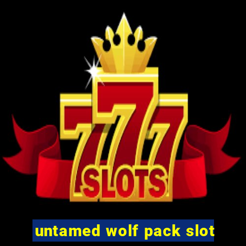 untamed wolf pack slot