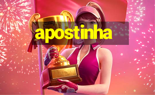 apostinha