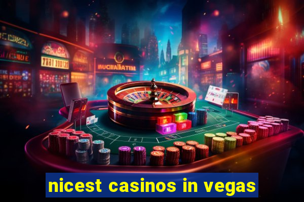 nicest casinos in vegas