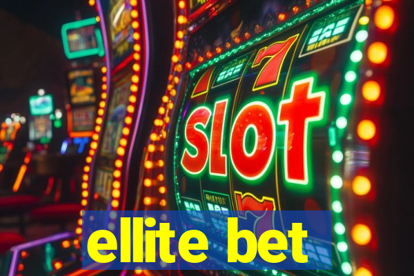 ellite bet