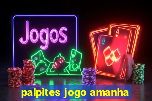 palpites jogo amanha