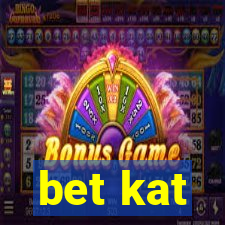 bet kat