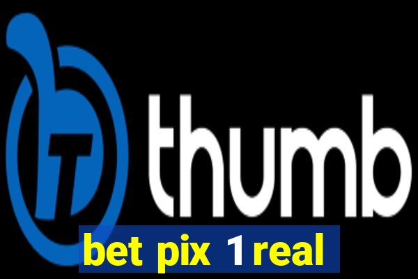 bet pix 1 real