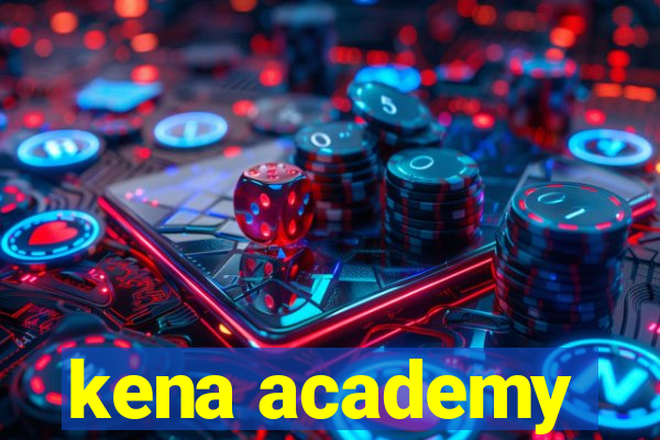 kena academy