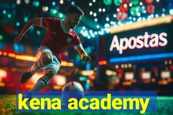 kena academy