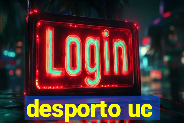 desporto uc