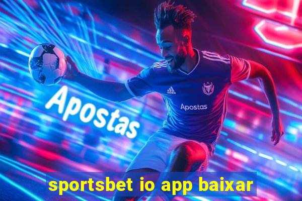 sportsbet io app baixar