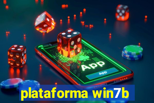 plataforma win7b