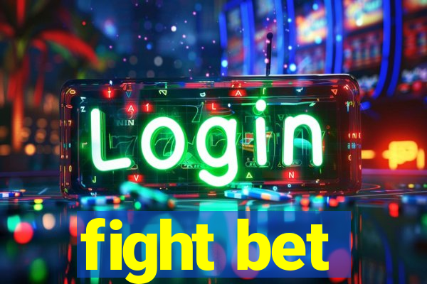 fight bet