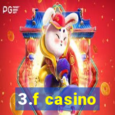 3.f casino