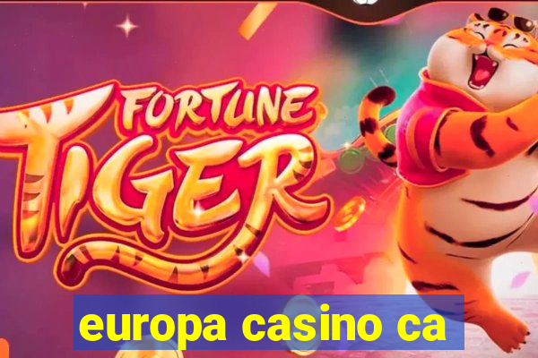 europa casino ca