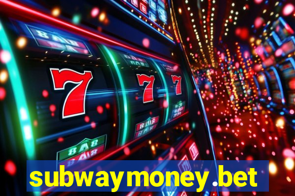 subwaymoney.bet