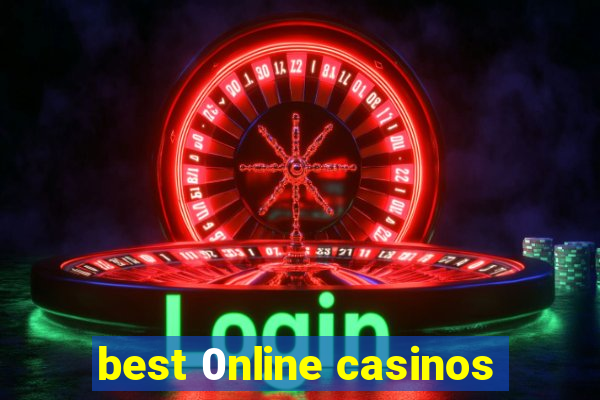 best 0nline casinos