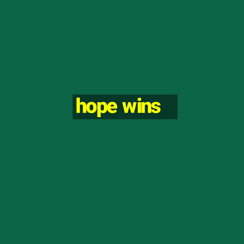 hope wins