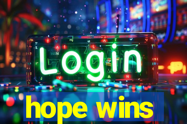 hope wins