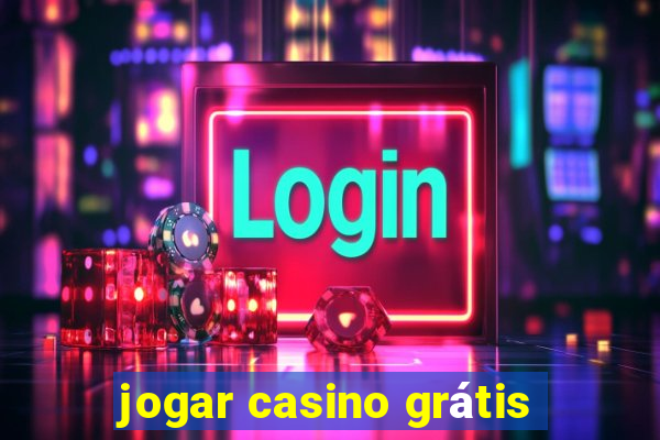 jogar casino grátis