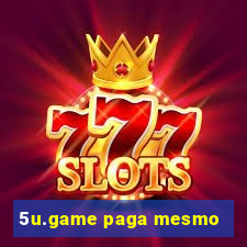 5u.game paga mesmo