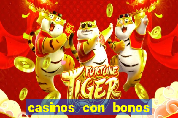 casinos con bonos sin deposito