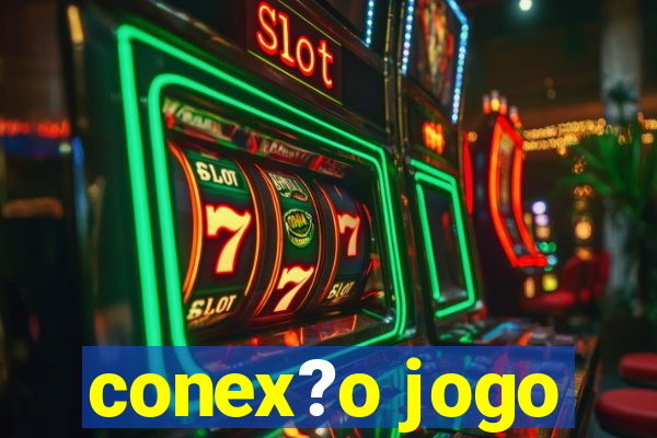 conex?o jogo