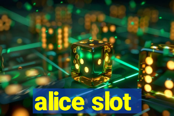 alice slot