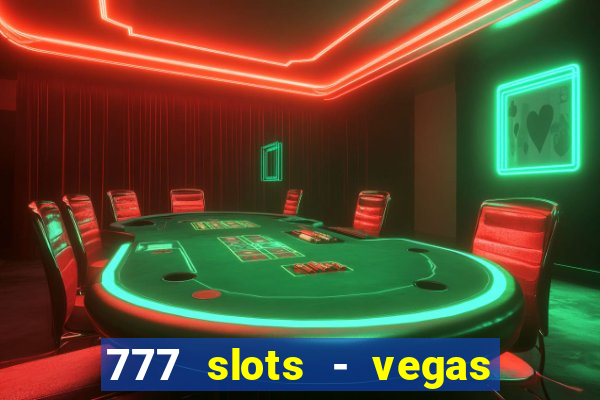 777 slots - vegas casino slot