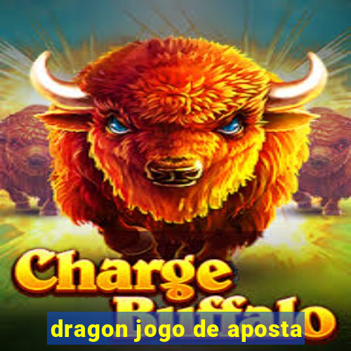 dragon jogo de aposta