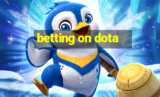 betting on dota