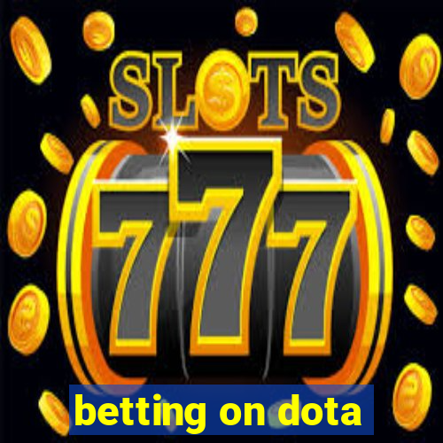 betting on dota