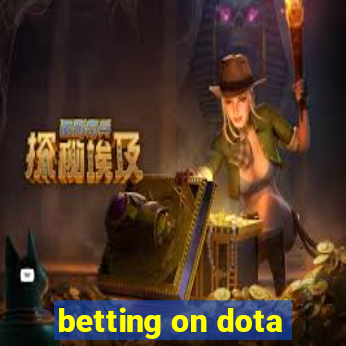 betting on dota