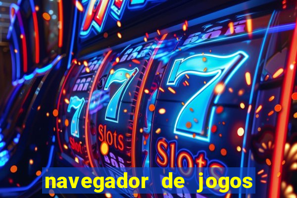 navegador de jogos para pc