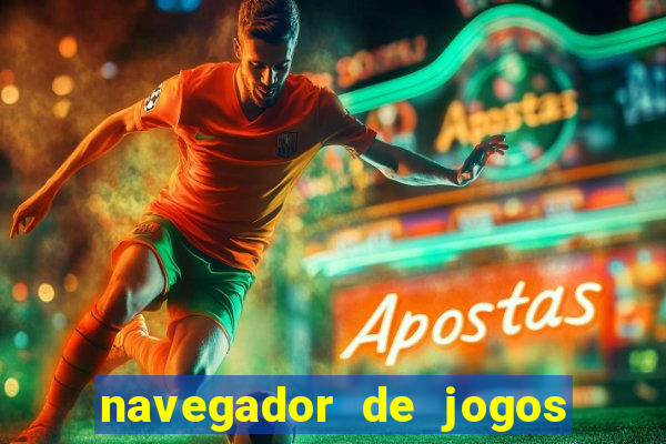 navegador de jogos para pc