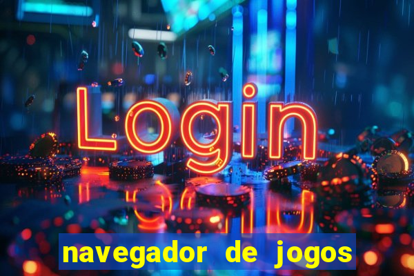 navegador de jogos para pc