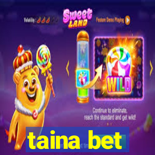 taina bet