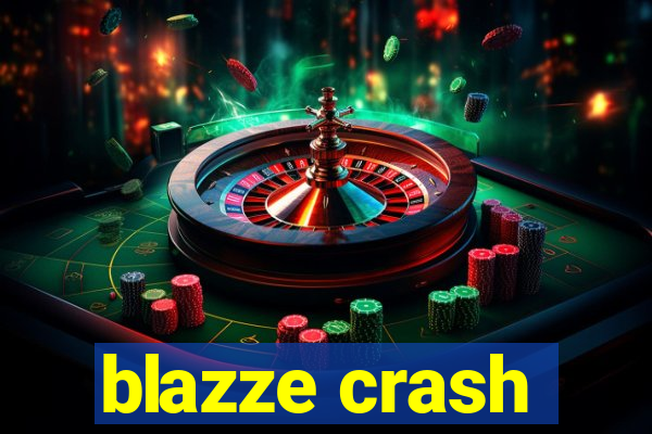 blazze crash