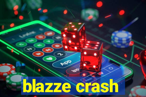 blazze crash