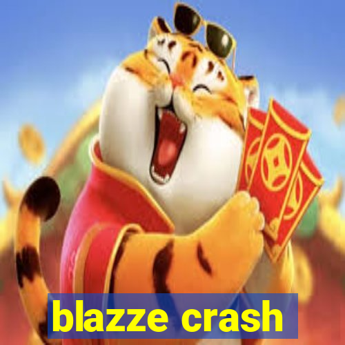 blazze crash