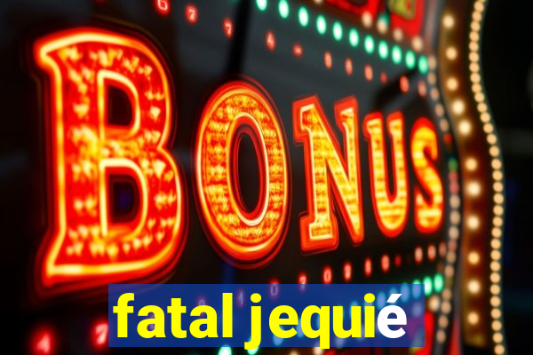 fatal jequié