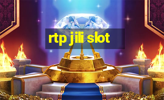 rtp jili slot