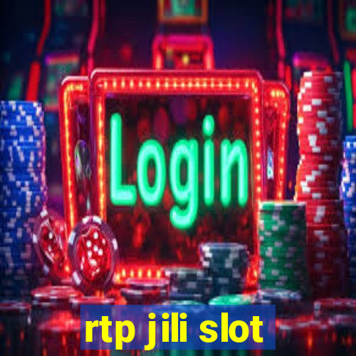 rtp jili slot