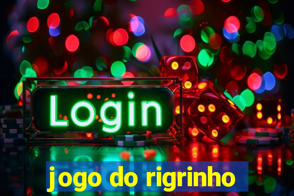 jogo do rigrinho